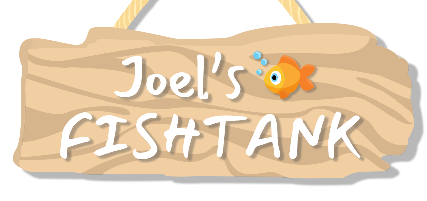 Joel's Fishtank